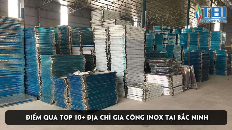 diem-qua-top-10-dia-chi-gia-cong-inox-tai-bac-ninh-inoxmientrung