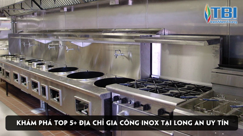 kham-pha-top-5-dia-chi-gia-cong-inox-tai-long-an-uy-tin-inoxmientrung