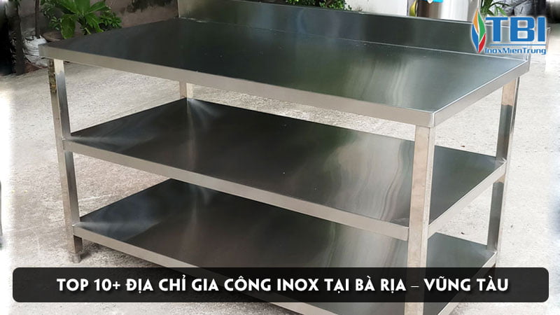 top-10-dia-chi-gia-cong-inox-tai-ba-ria-vung-tau-inoxmientrung