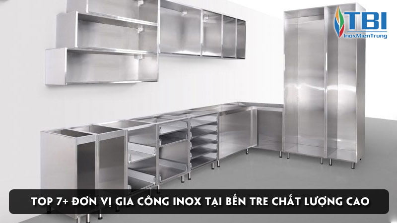 top-7-don-vi-gia-cong-inox-tai-ben-tre-chat-luong-cao-inoxmientrung