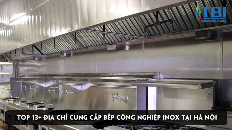 top-13-dia-chi-cung-cap-bep-cong-nghiep-inox-tai-ha-noi-chat-luong-cao-inoxmientrung