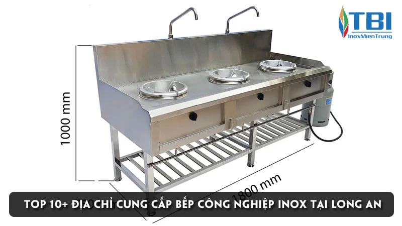 luu-ngay-top-10-dia-chi-cung-cap-bep-cong-nghiep-inox-tai-long-an-inoxmientrung