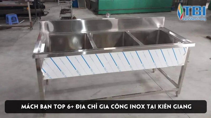 mach-ban-top-6-dia-chi-gia-cong-inox-tai-kien-giang-inoxmientrung