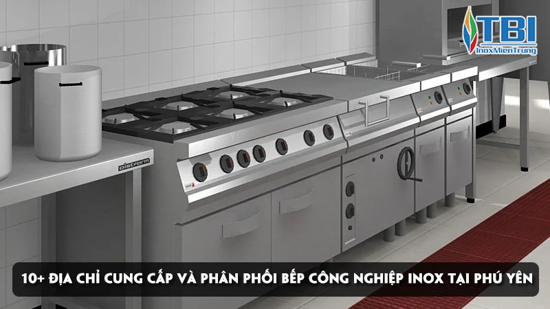 dia-chi-cung-cap-va-phan-phoi-bep-cong-nghiep-inox-tai-phu-yen-uy-tin-inoxmientrung