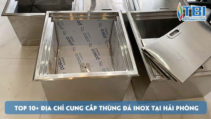 top-10-dia-chi-cung-cap-thung-da-inox-tai-hai-phong-hien-dai-sang-trong-inoxmientrung