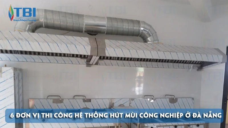 top-6-don-vi-thi-cong-he-thong-hut-mui-cong-nghiep-o-da-nang-inoxmientrung