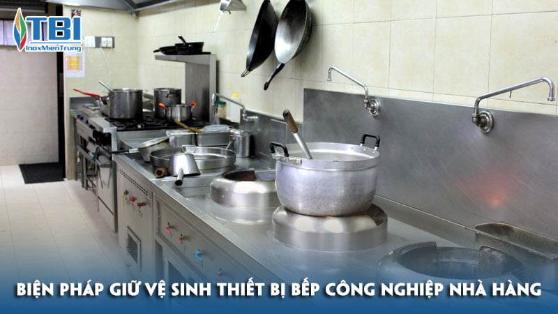Cac-bien-phap-giu-ve-sinh-thiet-bi-bep-cong-nghiep-nha-hang-inoxmientrung