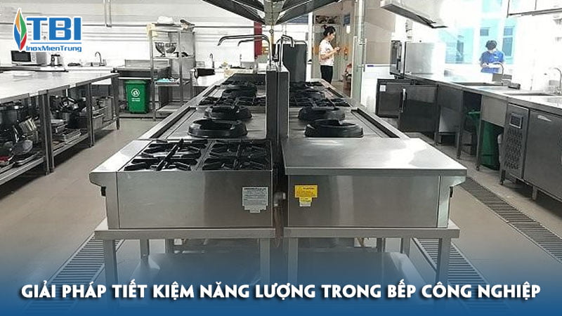 Giai-phap-tiet-kiem-nang-luong-trong-bep-cong-nghiep-nha-hang-inoxmientrung