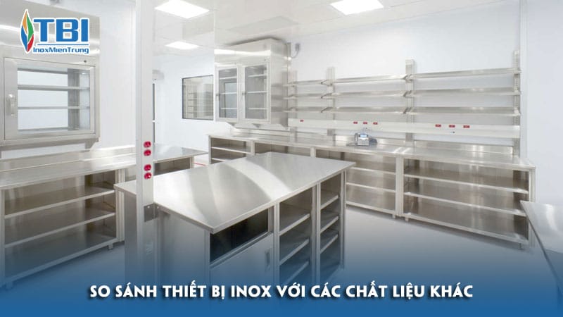 So-sanh-thiet-bi-inox-voi-cac-chat-lieu-khac-inoxmientrung