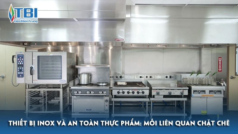 Thiet-bi-inox-va-an-toan-thuc-pham-moi-lien-quan-chat-che-inoxmientrung