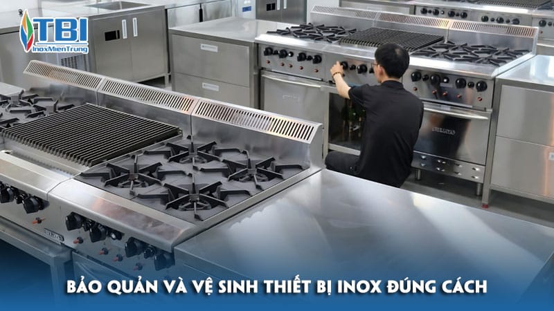 Bao-quan-va-ve-sinh-thiet-bi-inox-dung-cach-inoxmientrung