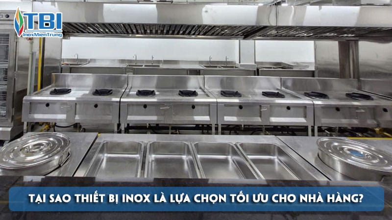 Tai-sao-thiet-bi-inox-la-lua-chon-toi-uu-cho-nha-hang-inoxmientrung