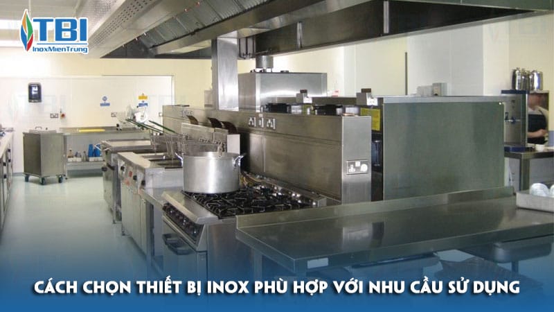Cach-chon-thiet-bi-inox-phu-hop-voi-nhu-cau-su-dung-inoxmientrung