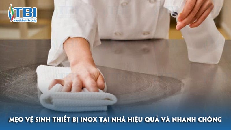 Meo-ve-sinh-thiet-bi-inox-tai-nha-hieu-qua-va-nhanh-chong-inoxmientrung