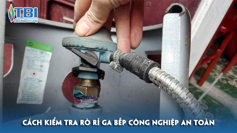 Cach-kiem-tra-ro-ri-ga-bep-cong-nghiep-an-toan-inoxmientrung