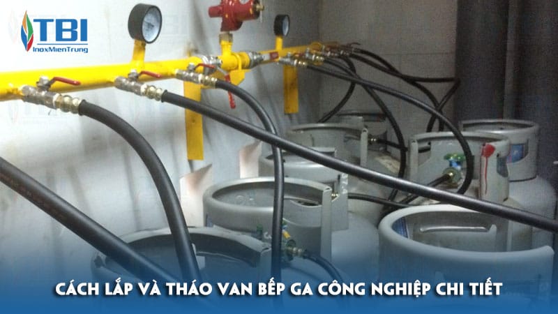 Cach-lap-va-thao-van-bep-ga-cong-nghiep-chi-tiet-inoxmientrung