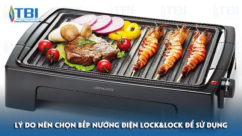 Ly-do-nen-chon-bep-nuong-dien-locklock-de-su-dung-inoxmientrung