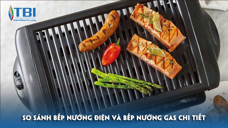 So-sanh-bep-nuong-dien-va-bep-nuong-gas-chi-tiet-inoxmientrung
