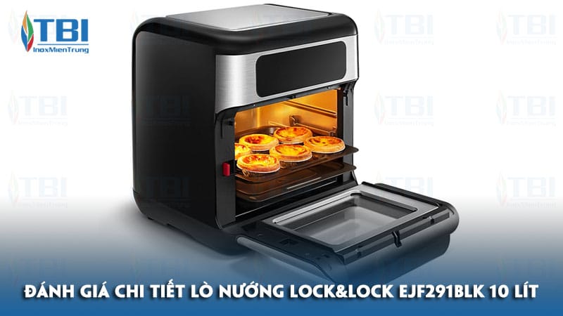 Danh-gia-chi-tiet-lo-nuong-locklock-ejf291blk-10-lit-inoxmientrung