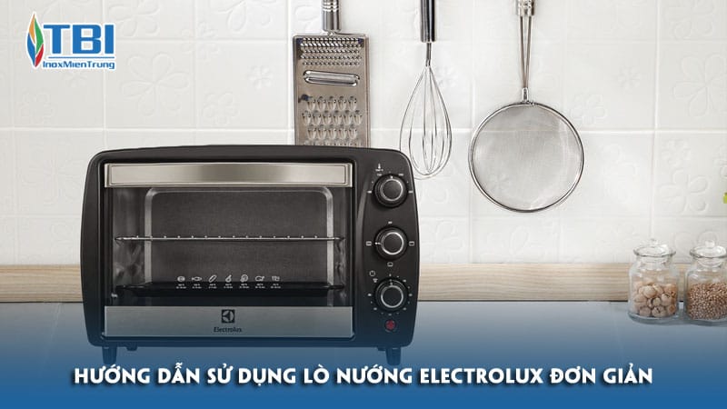 Huong-dan-su-dung-lo-nuong-electrolux-don-gian-inoxmientrung