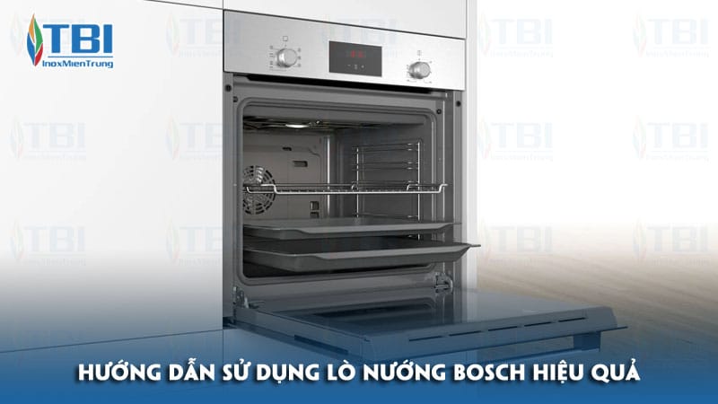 Huong-dan-su-dung-lo-nuong-bosch-hieu-qua-inoxmientrung