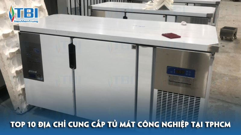 Top-10-dia-chi-cung-cap-tu-mat-cong-nghiep-tai-tphcm-chinh-hang-inoxmientrung