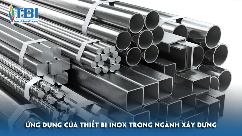 Ung-dung-cua-thiet-bi-inox-trong-nganh-xay-dung-inoxmientrung - Copy