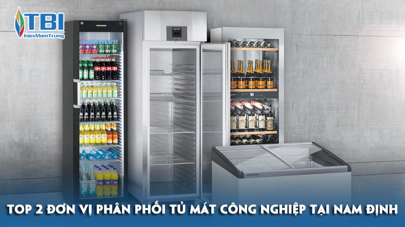 Top-2-don-vi-phan-phoi-tu-mat-cong-nghiep-tai-nam-dinh-gia-tot-inoxmientrung