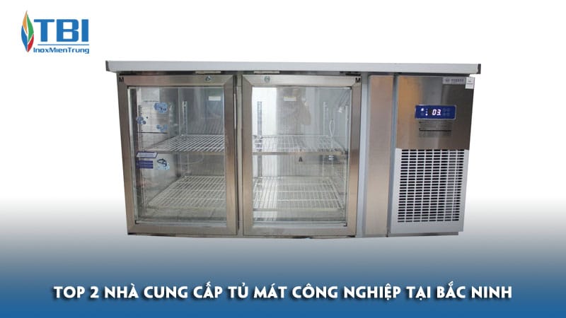 Top-2-nha-cung-cap-tu-mat-cong-nghiep-tai-bac-ninh-ban-nen-chon-1-inoxmientrung