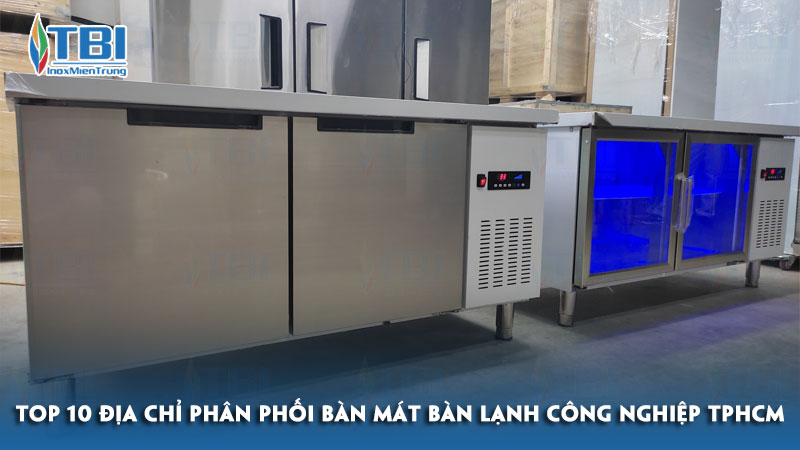Top-10-dia-chi-phan-phoi-ban-mat-ban-lanh-cong-nghiep-tphcm-inoxmientrung