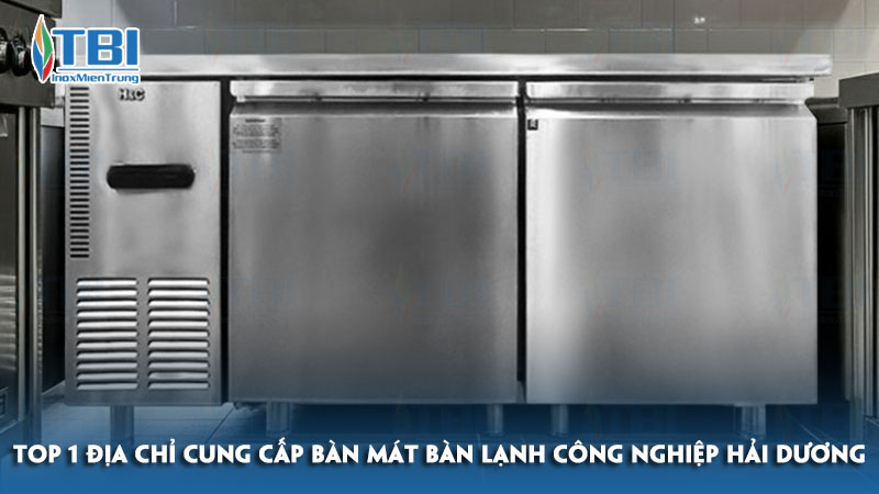 Top-1-dia-chi-cung-cap-ban-mat-ban-lanh-cong-nghiep-hai-duong-inoxmientrung