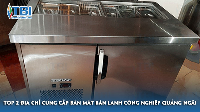 Top-2-dia-chi-cung-cap-ban-mat-ban-lanh-cong-nghiep-quang-ngai-inoxmientrung