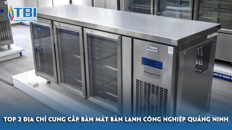 Top-2-dia-chi-cung-cap-ban-mat-ban-lanh-cong-nghiep-quang-ninh-inoxmientrung